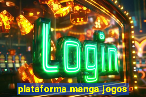 plataforma manga jogos